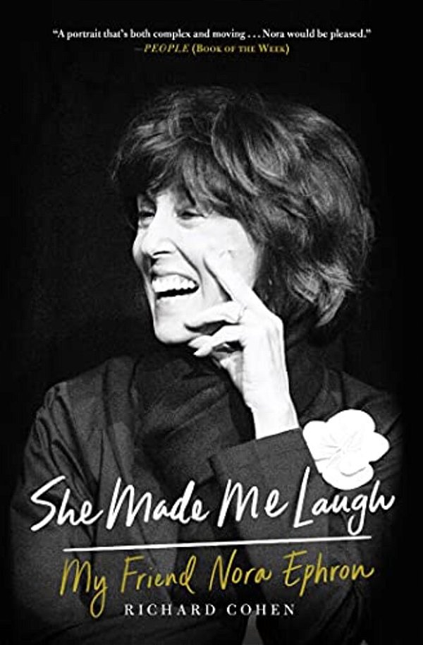 She Made Me Laugh: My Friend Nora Ephron-..