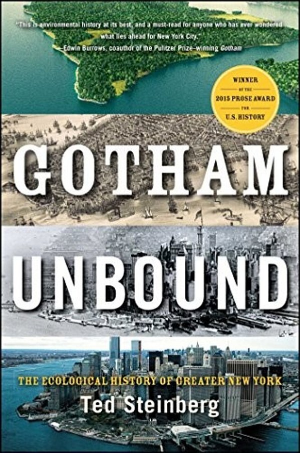 Gotham Unbound: The Ecological History Of Greater New York-..