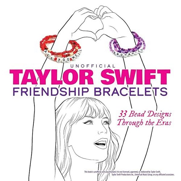 Unofficial Taylor Swift Friendship Bracelets: 33 Bead Designs Through The Eras-..