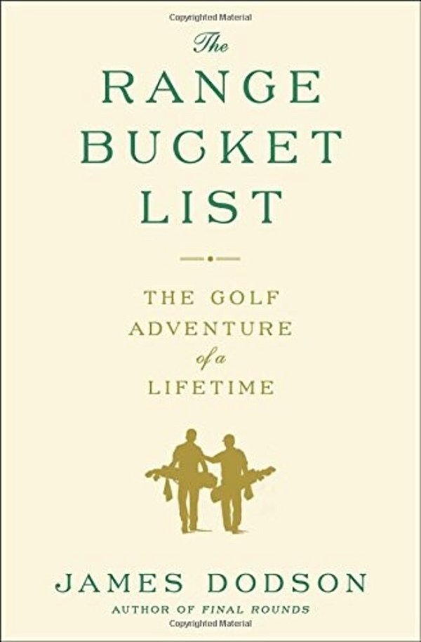 The Range Bucket List: The Golf Adventure Of A Lifetime-..