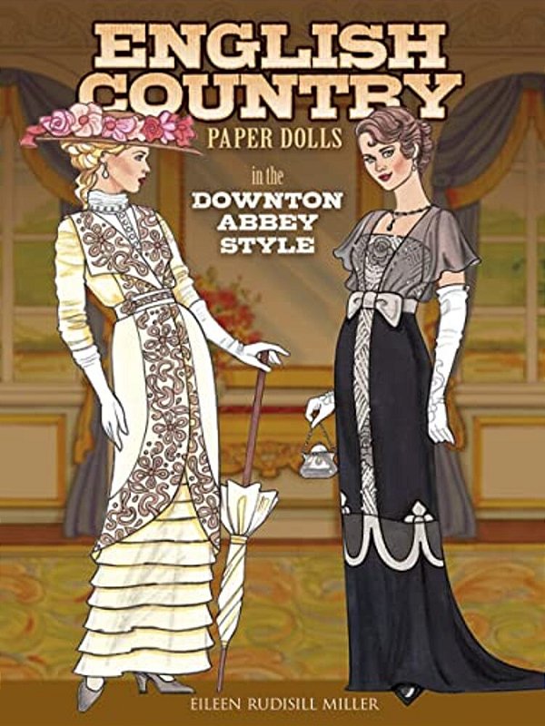 English Country Paper Dolls: In The Downton Abbey Style-..