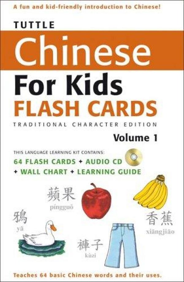 Tuttle Chinese For Kids Flash Cards Kit Vol 1 Traditional Ed: Traditional Characters [Includes 64 Flash Cards, Audio Recordings, Wall Chart & Learning-..