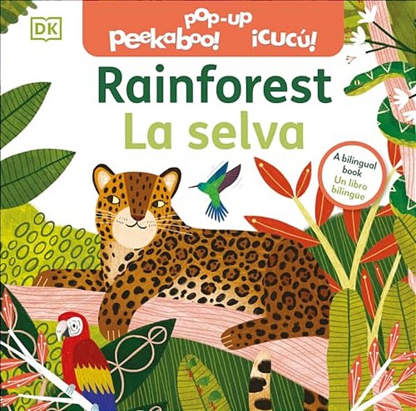 Bilingual Pop-Up Peekaboo! Rainforest - La Selva-..