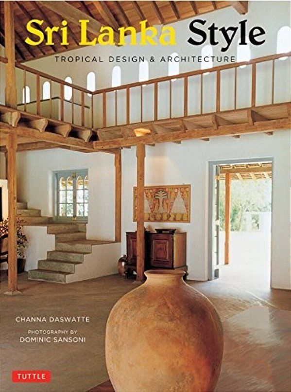 Sri Lanka Style: Tropical Design & Architecture-..