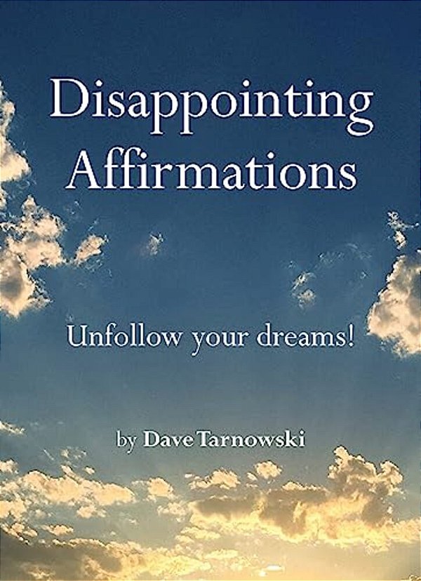 Disappointing Affirmations-..