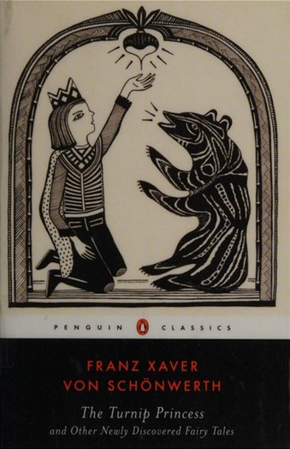 The Turnip Princess And Other Newly Discovered Fairy Tales-..