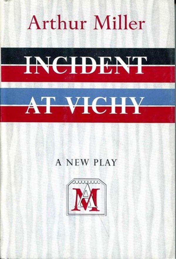 Incident At Vichy: A Play-..