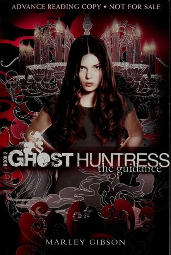Ghost Huntress Book 2: The Guidance-..