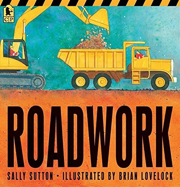 Roadwork: (A Rhyming Construction Book With Trucks, Machines, And Noisy Vehicles For Babies, Toddlers, Preschoolers, And Kids Ages 2-5)-..