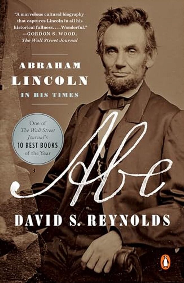 Abe: Abraham Lincoln In His Times-..
