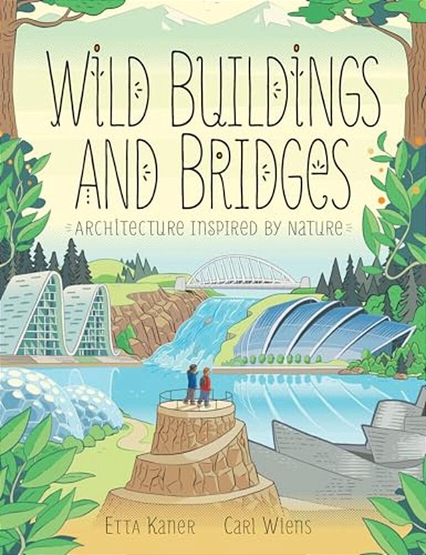 Wild Buildings And Bridges: Architecture Inspired By Nature-..
