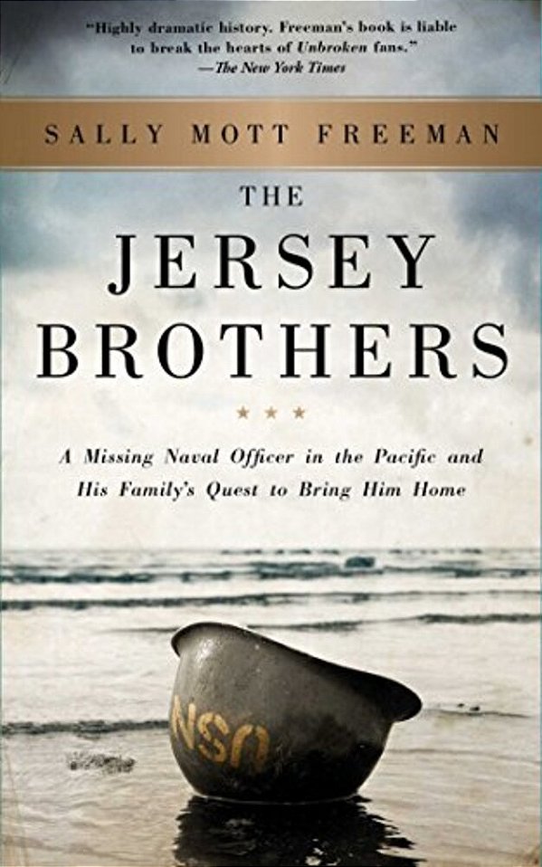 The Jersey Brothers: A Missing Naval Officer In The Pacific And His Family's Quest To Bring Him Home-..
