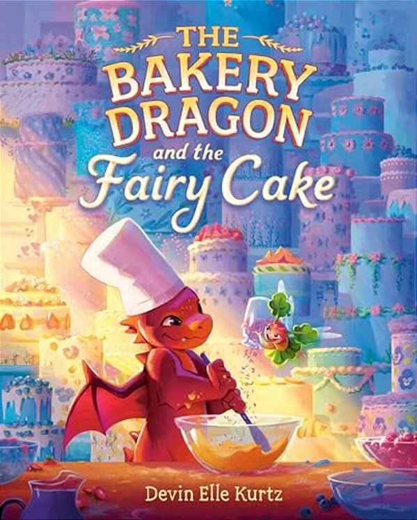 The Bakery Dragon And The Fairy Cake-..