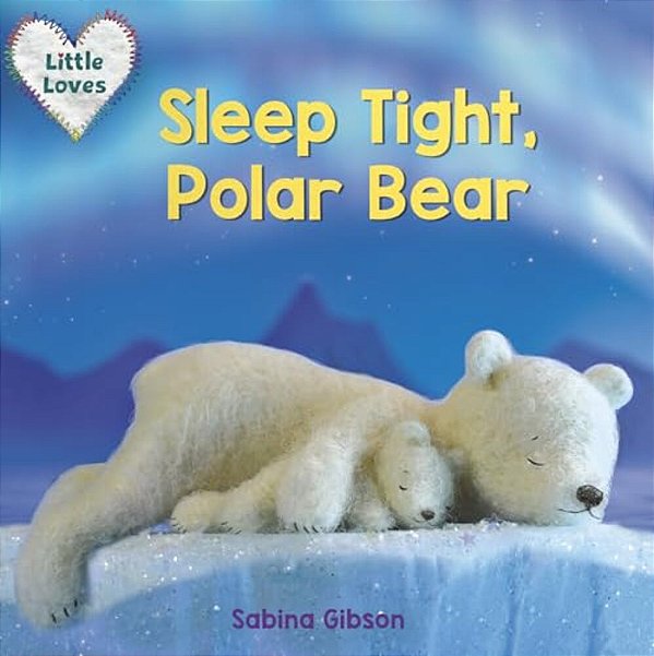 Sleep Tight, Polar Bear (Little Loves)-..