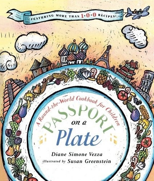 Passport On A Plate: A Round-The-world Cookbook For Children-..