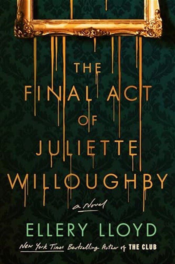 The Final Act Of Juliette Willoughby-..