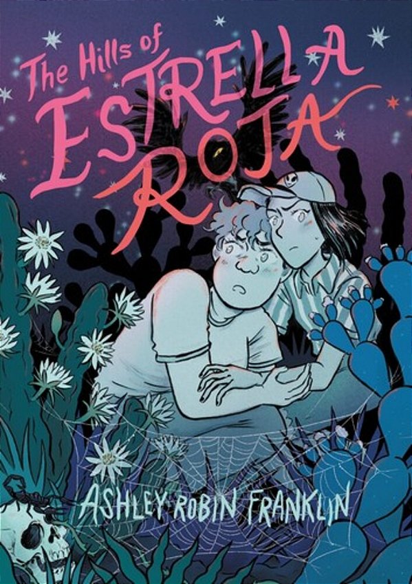 The Hills Of Estrella Roja: A Graphic Novel-..