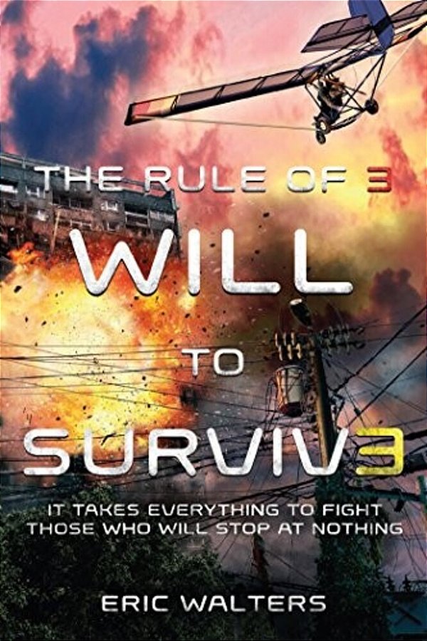The Rule Of Three: Will To Survive-..