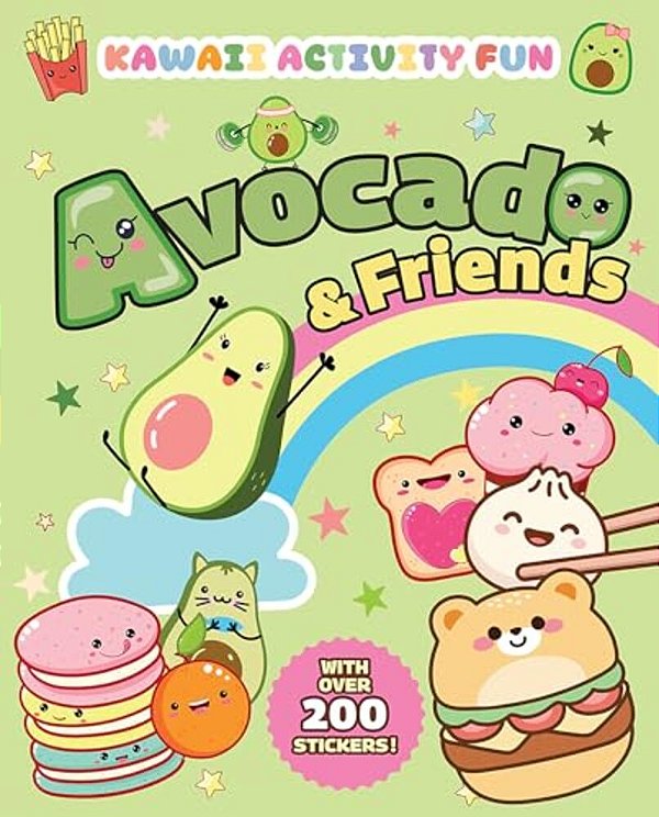 Avocado & Friends: Kawaii Activity Fun (With Over 200 Stickers!)-..