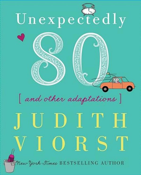 Unexpectedly Eighty: And Other Adaptations-..