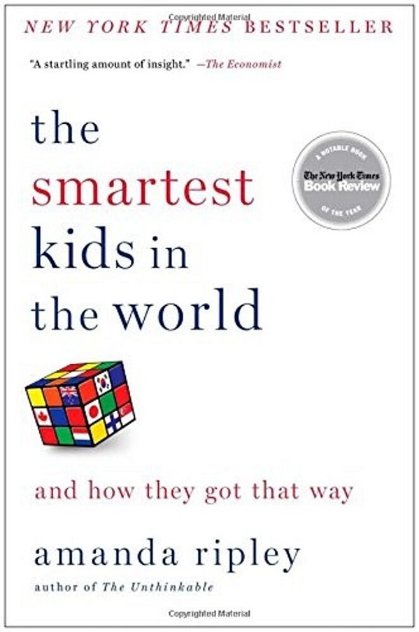 The Smartest Kids In The World: And How They Got That Way-..