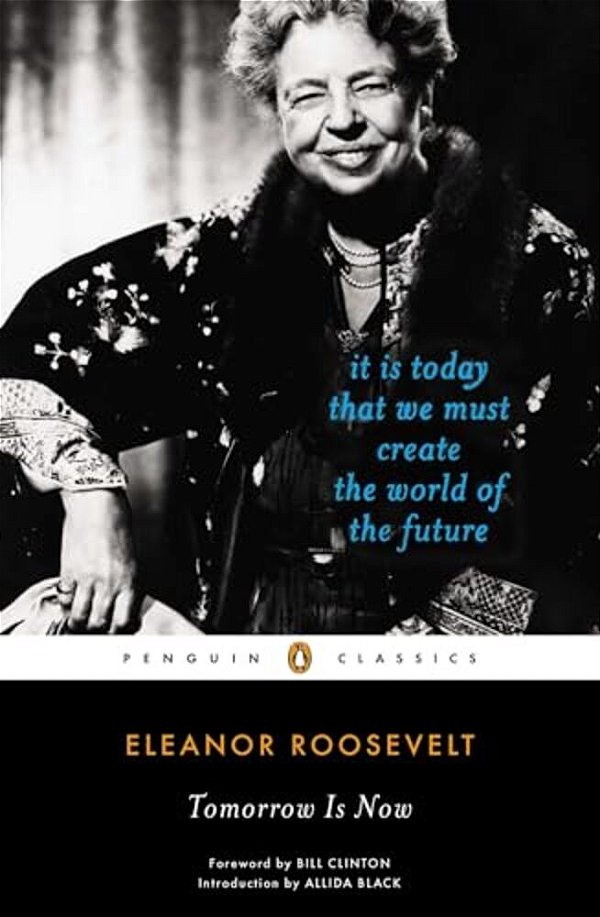 Tomorrow Is Now: It Is Today That We Must Create The World Of The Future-..