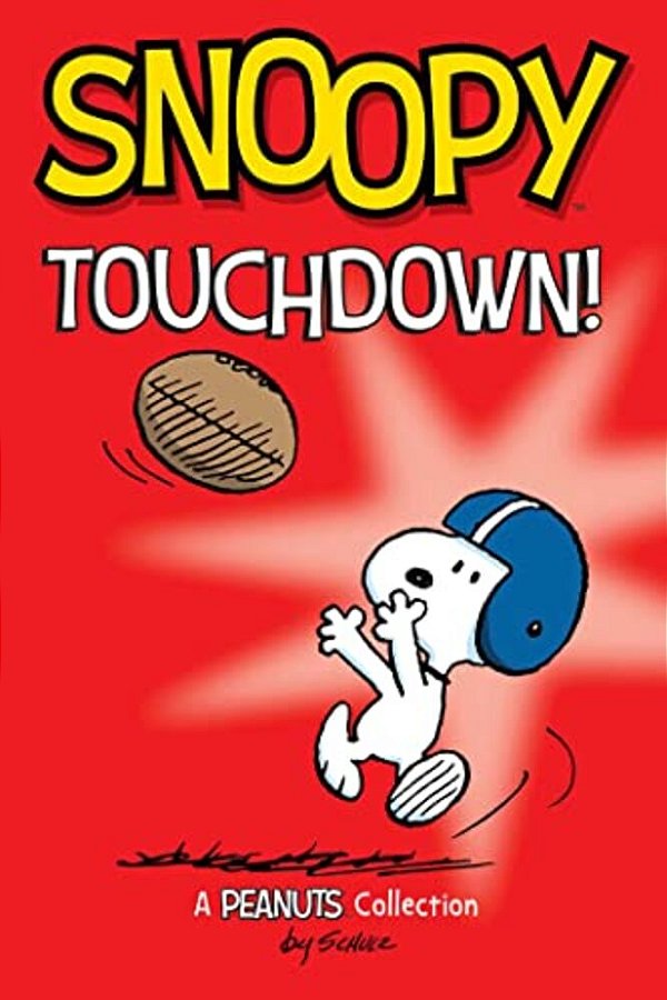 Snoopy: Touchdown!: Volume 16-..