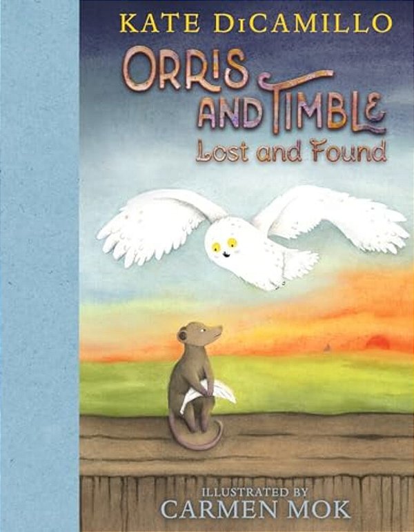 Orris And Timble: Lost And Found: (A Sweet And Funny Early Chapter Book About Friendship, Trust, And Finding Your Way - For Kids Ages 5-8 In Grades K- -..