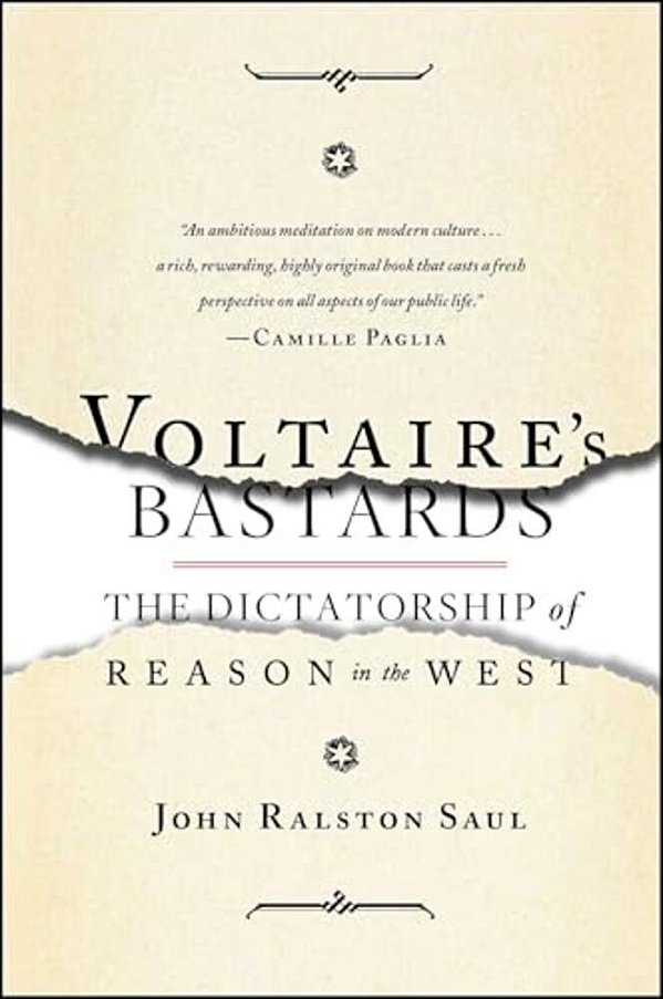 Voltaire's Bastards: The Dictatorship Of Reason In The West-..