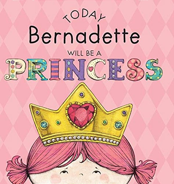 Today Bernadette Will Be A Princess-..