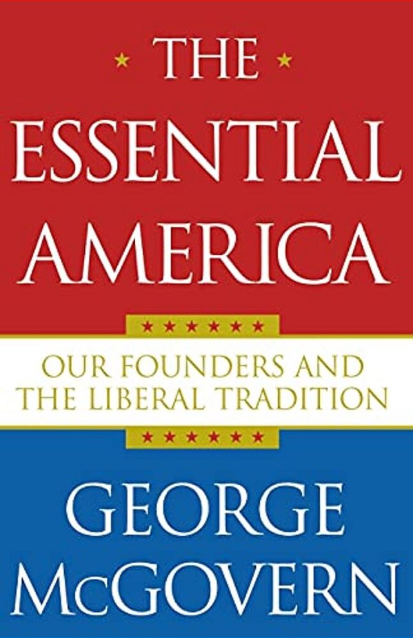 The Essential America: Our Founders And The Liberal Tradition-..