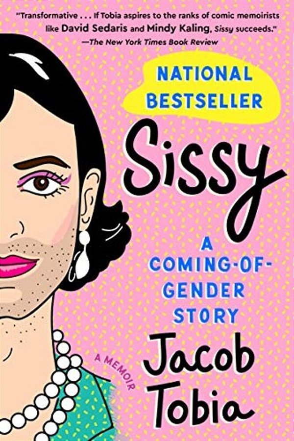 Sissy: A Coming-Of-gender Story-..