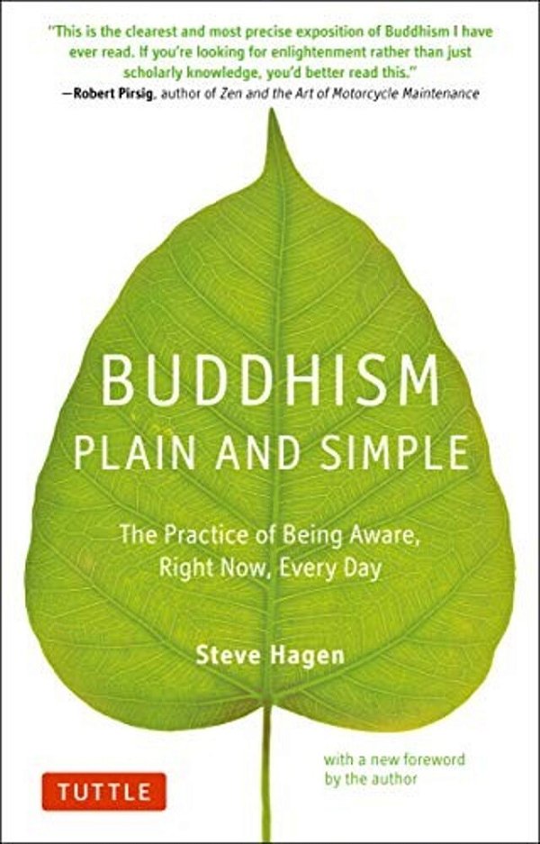 Buddhism Plain And Simple: The Practice Of Being Aware Right Now, Every Day-..