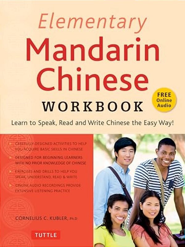 Elementary Mandarin Chinese Workbook: Learn To Speak, Read And Write Chinese The Easy Way! (Companion Audio)-..