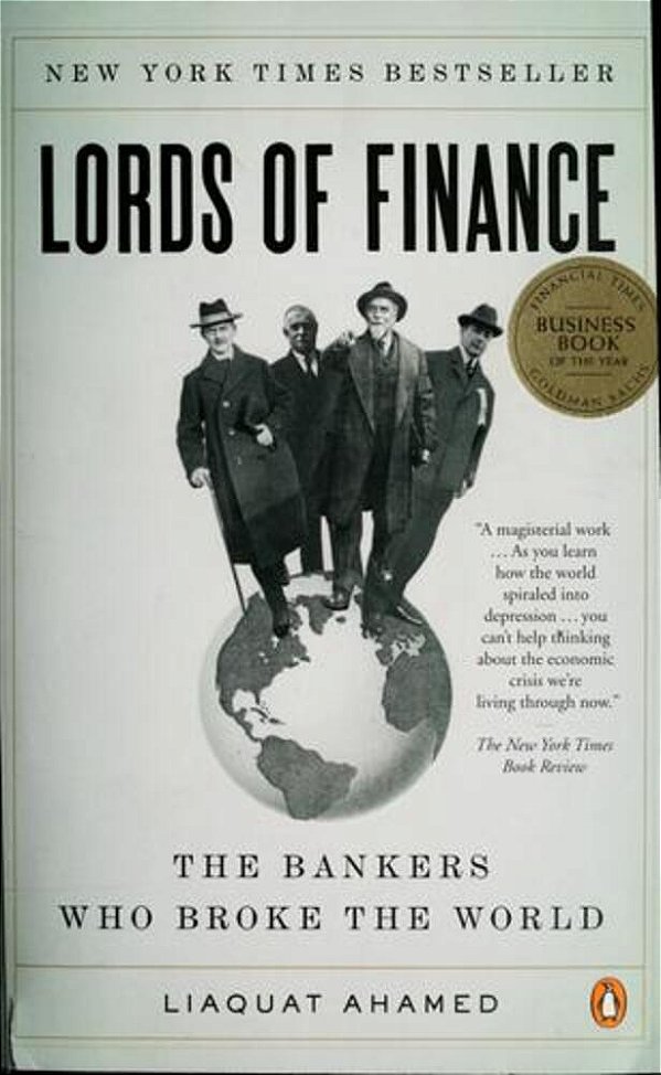 Lords Of Finance: The Bankers Who Broke The World (Pulitzer Prize Winner)-..