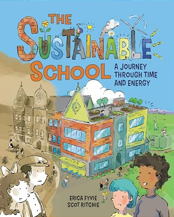The Sustainable School: A Journey Through Time And Energy-..