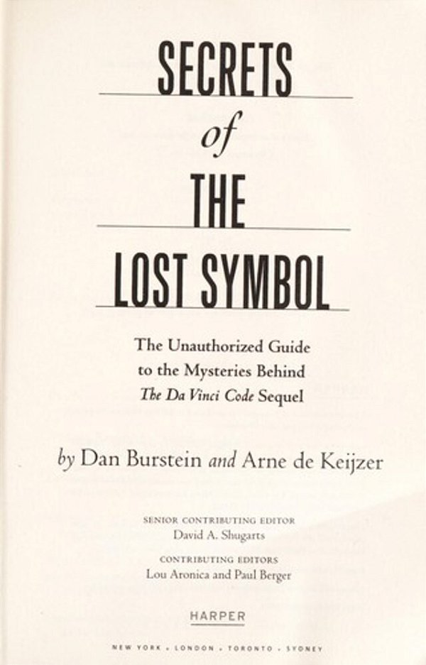 Secrets Of The Lost Symbol: The Unauthorized Guide To The Mysteries Behind The Da Vinci Code Sequel-..