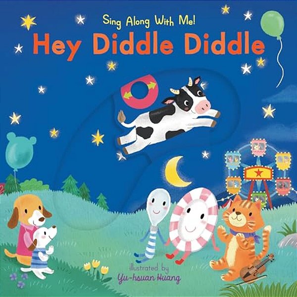 Hey Diddle Diddle: (A Classic Nursery Rhyme Board Book With Interactive Sliders And Qr Code For Instrumental And Vocal Versions - For Babies And Toddl-..
