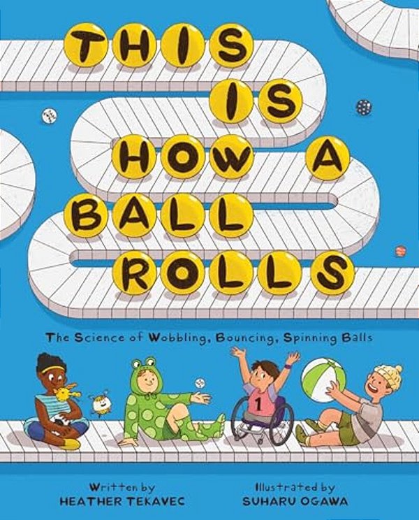 This Is How A Ball Rolls: The Science Of Wobbling, Bouncing, Spinning Balls-..