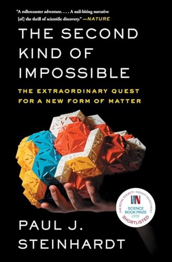 The Second Kind Of Impossible: The Extraordinary Quest For A New Form Of Matter-..
