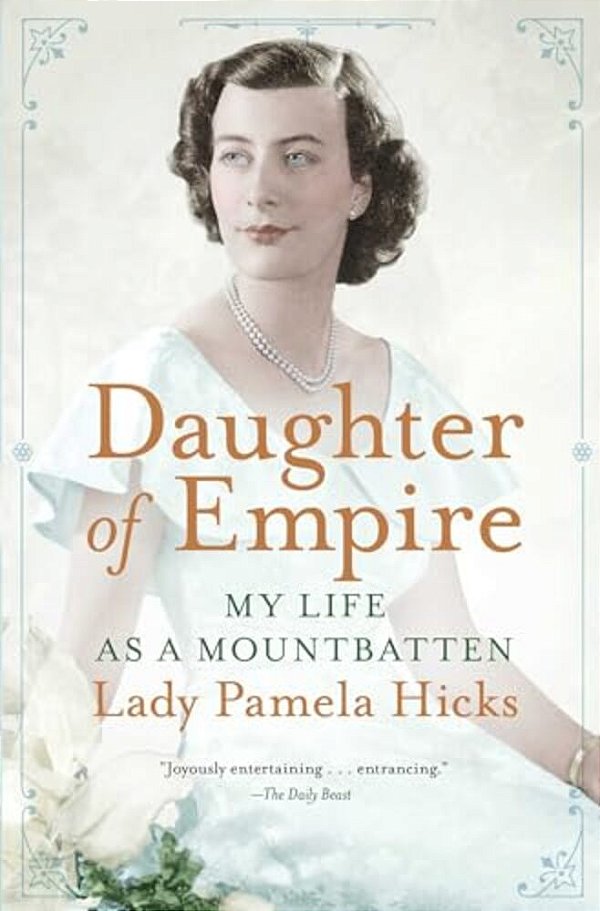 Daughter Of Empire: My Life As A Mountbatten-..