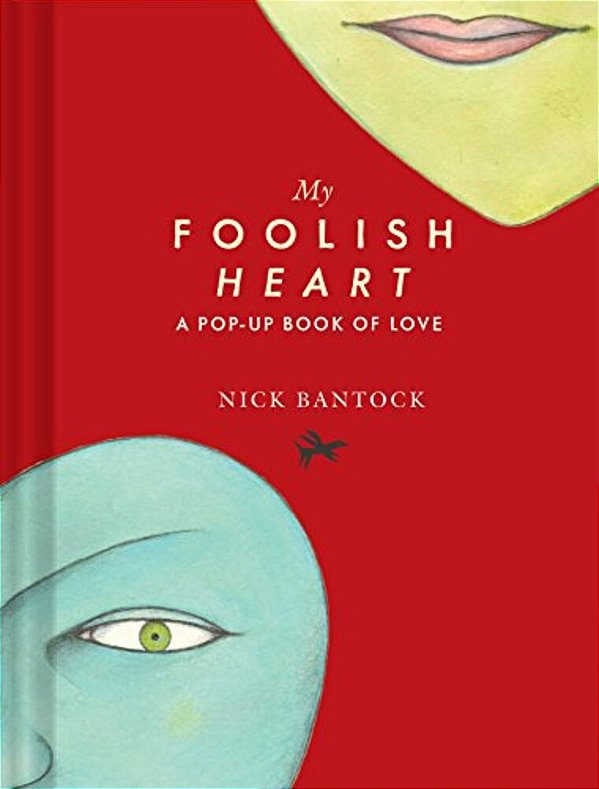 My Foolish Heart: A Pop-Up Book Of Love: (Pop-Up Book, Romantic Book, Gift For Partners)-..