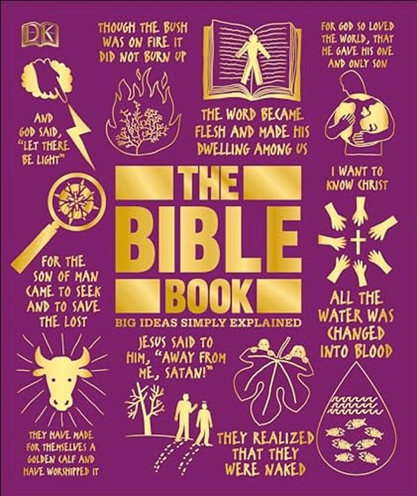 The Bible Book: Big Ideas Simply Explained-..