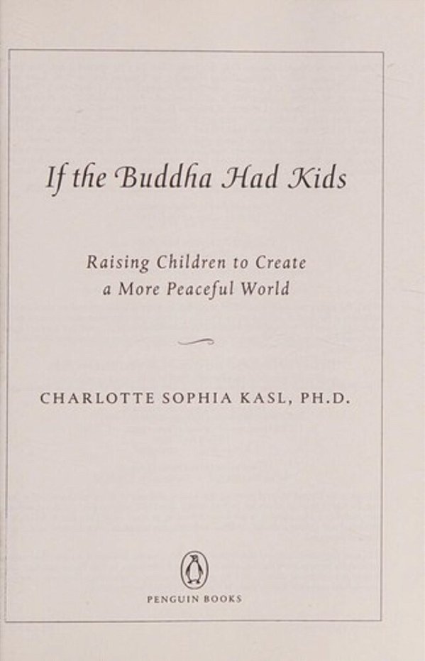 If The Buddha Had Kids: Raising Children To Create A More Peaceful World-..