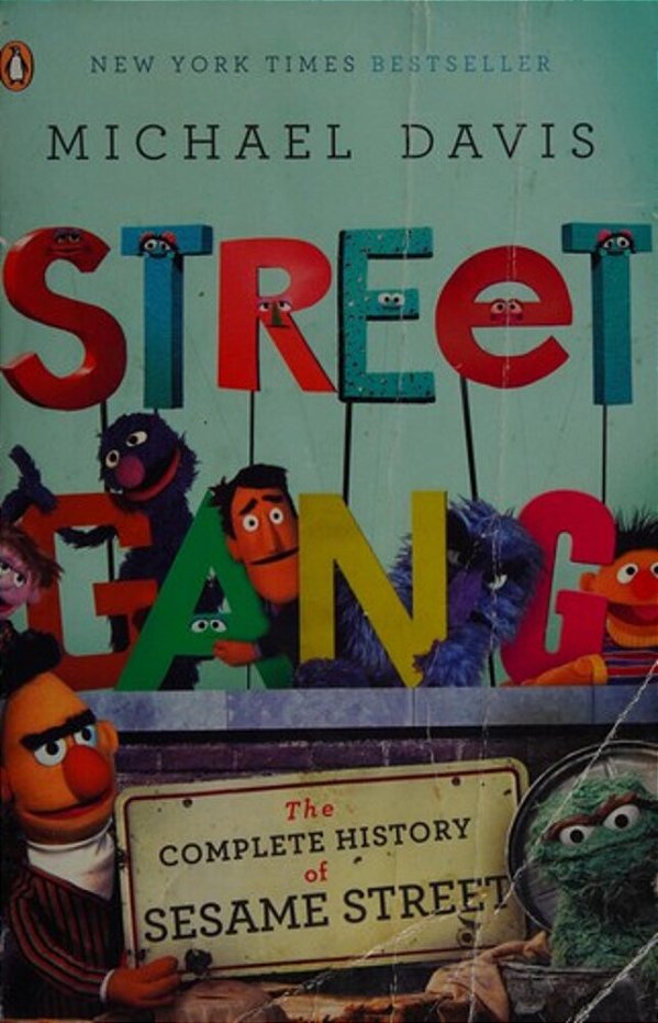 Street Gang: The Complete History Of Sesame Street-..