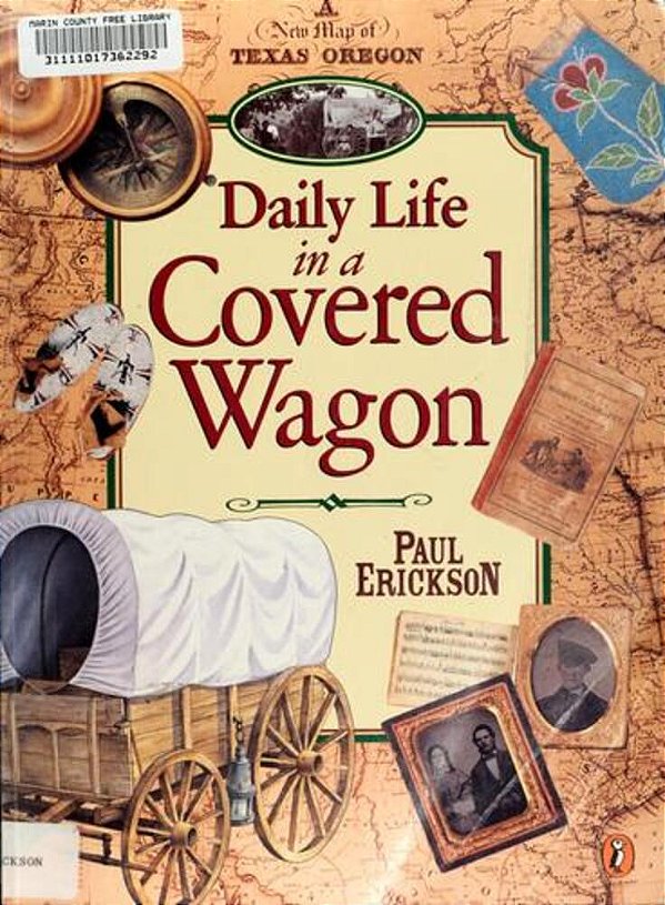 Daily Life In A Covered Wagon-..