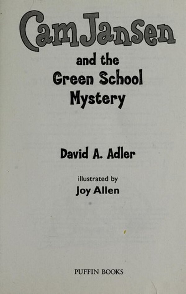 Cam Jansen: The Green School Mystery #28-..