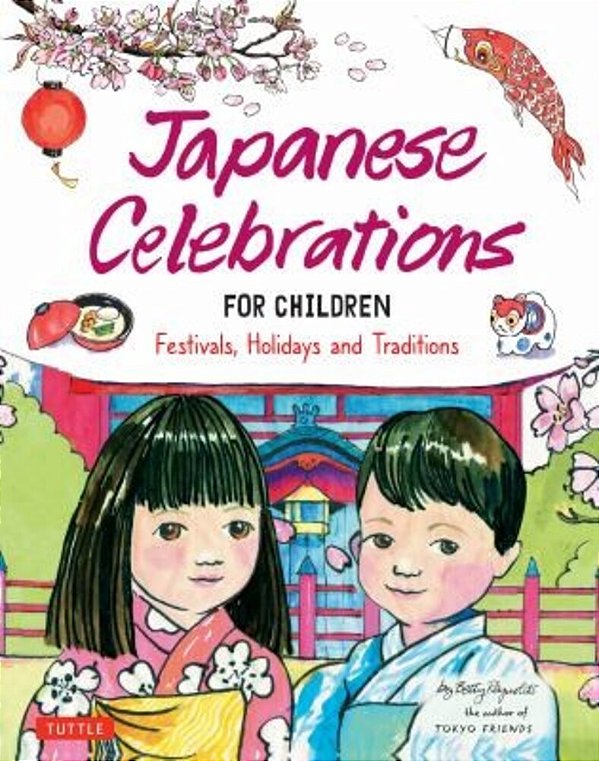 Japanese Celebrations For Children: Festivals, Holidays And Traditions-..