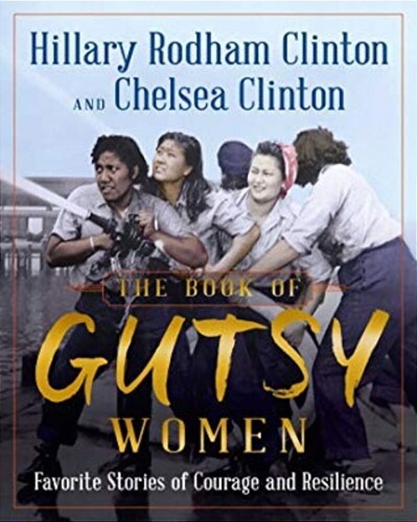 The Book Of Gutsy Women: Favorite Stories Of Courage And Resilience-..