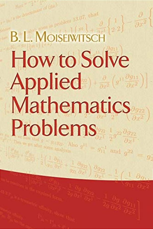 How To Solve Applied Mathematics Problems-..